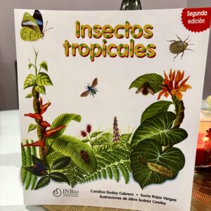 Insectos tropicales: guia educativa. INBio, 2000