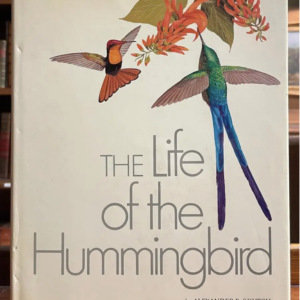 Life of the Hummingbird Hardcover Alexander F. Skutch. Crown, 1980